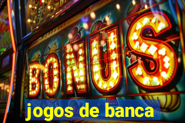 jogos de banca