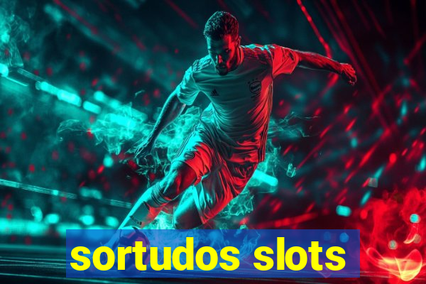 sortudos slots