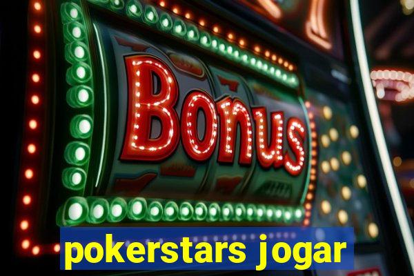 pokerstars jogar