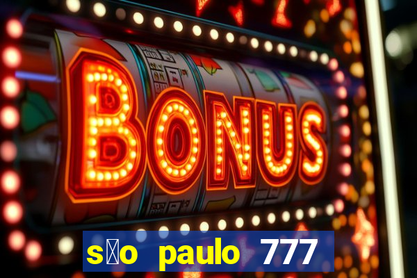 s茫o paulo 777 plataforma login