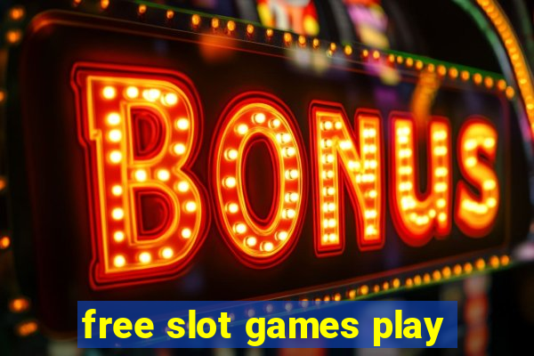 free slot games play