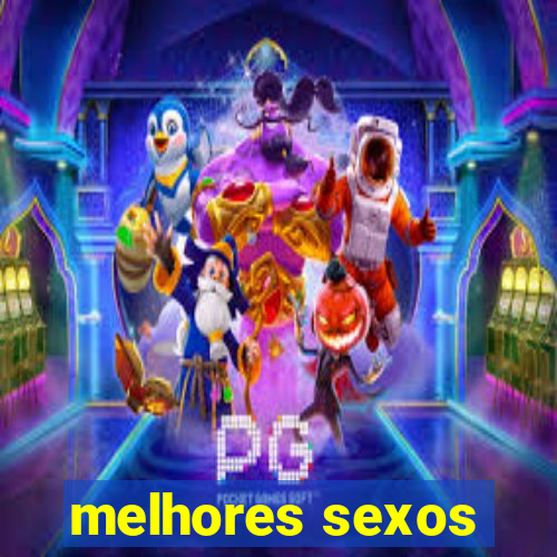 melhores sexos