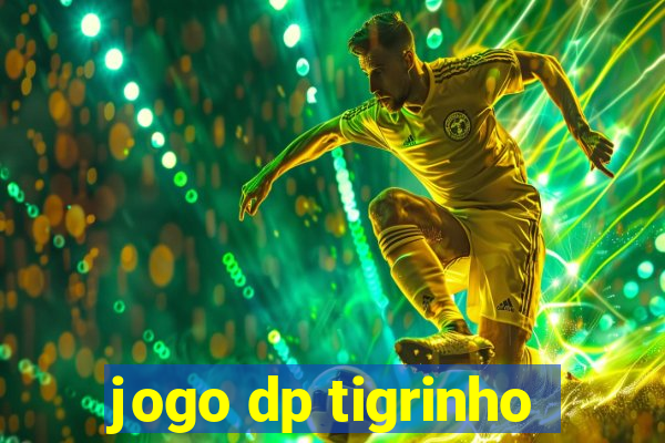 jogo dp tigrinho