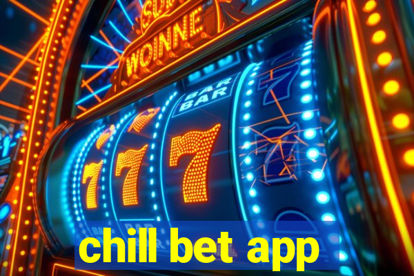 chill bet app