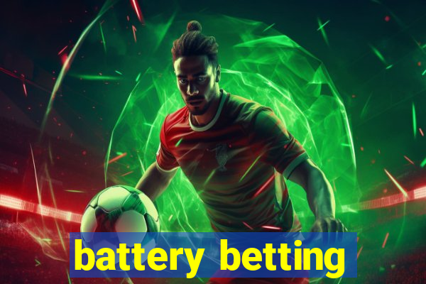 battery betting