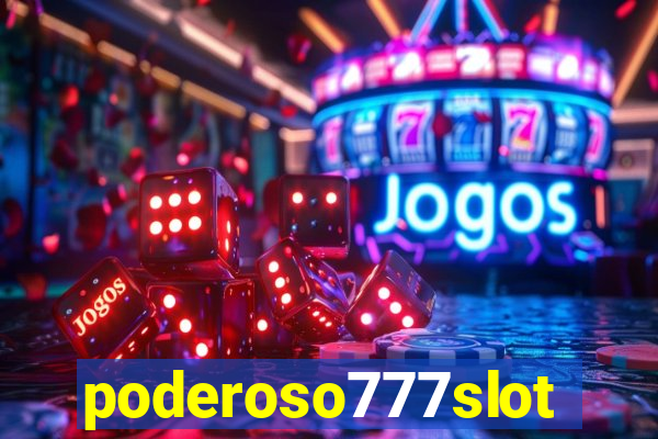 poderoso777slots