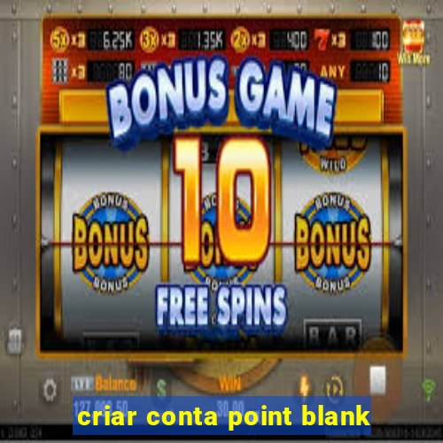 criar conta point blank