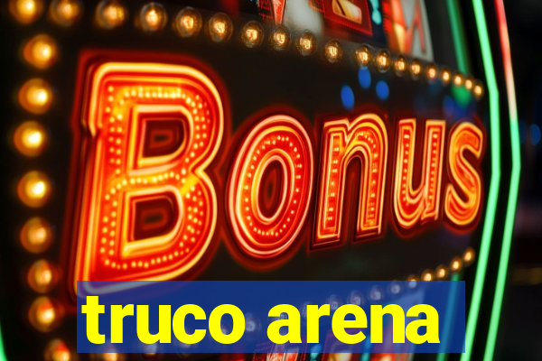 truco arena