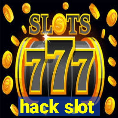 hack slot