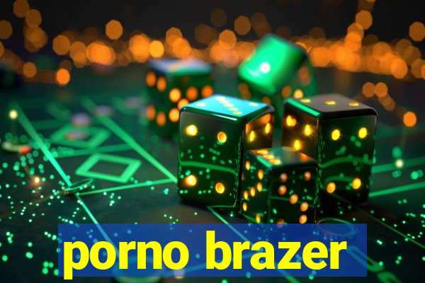 porno brazer