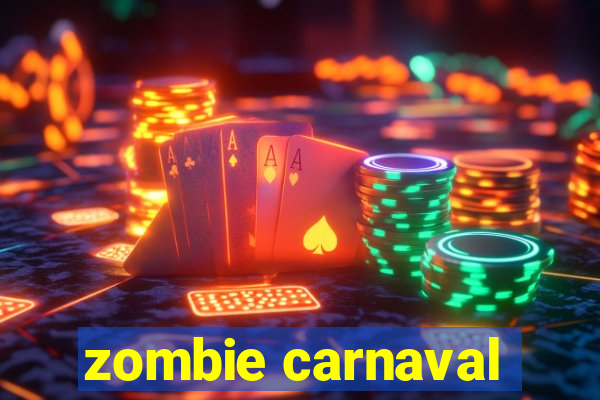 zombie carnaval