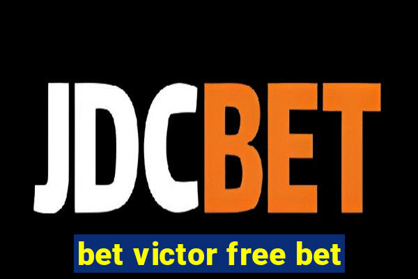 bet victor free bet