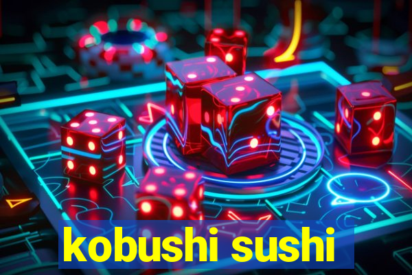 kobushi sushi