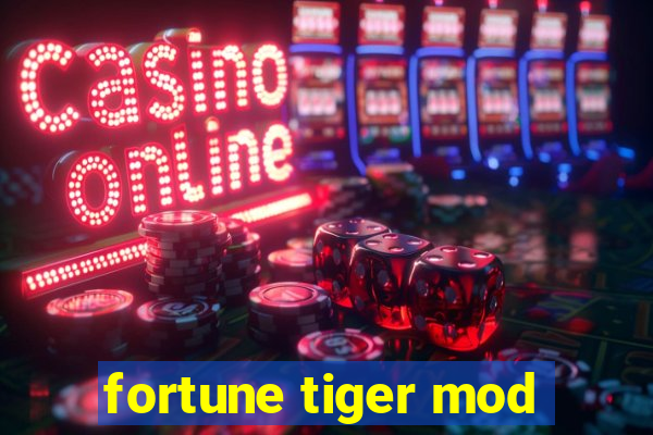 fortune tiger mod