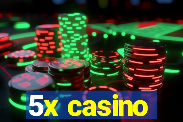 5x casino