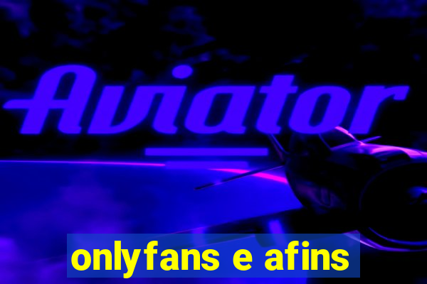 onlyfans e afins