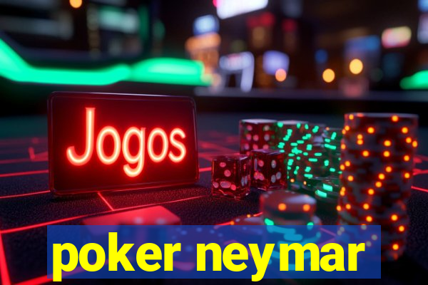 poker neymar