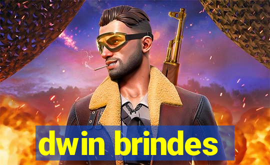 dwin brindes