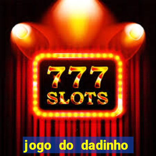 jogo do dadinho que ganha dinheiro