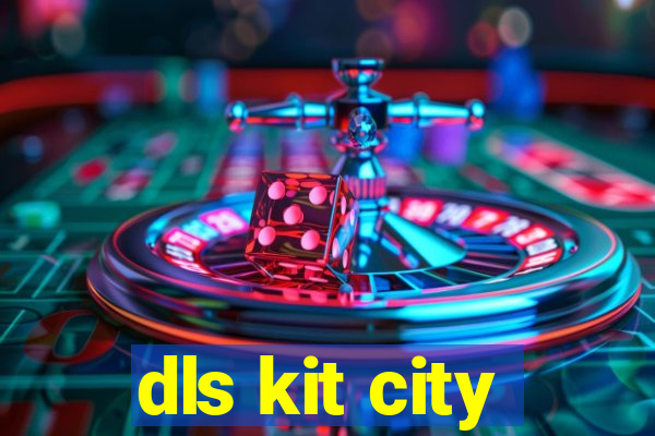 dls kit city