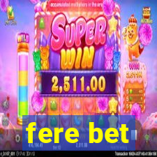 fere bet