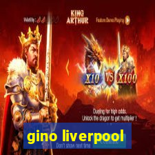 gino liverpool