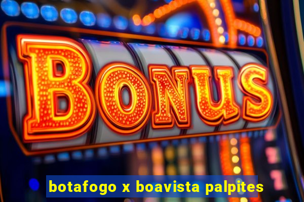 botafogo x boavista palpites