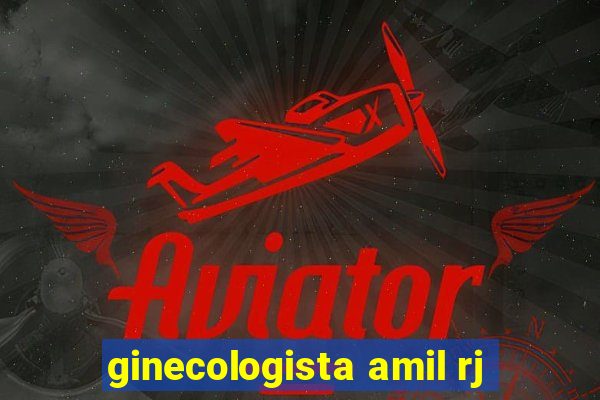 ginecologista amil rj