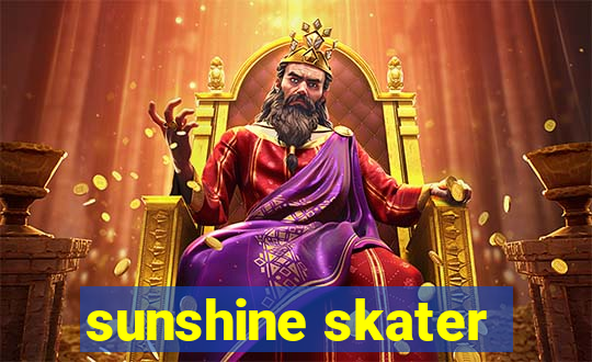 sunshine skater