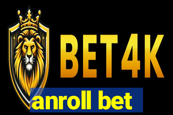 anroll bet