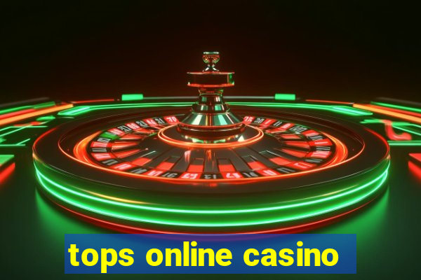 tops online casino