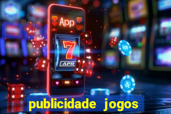 publicidade jogos de azar