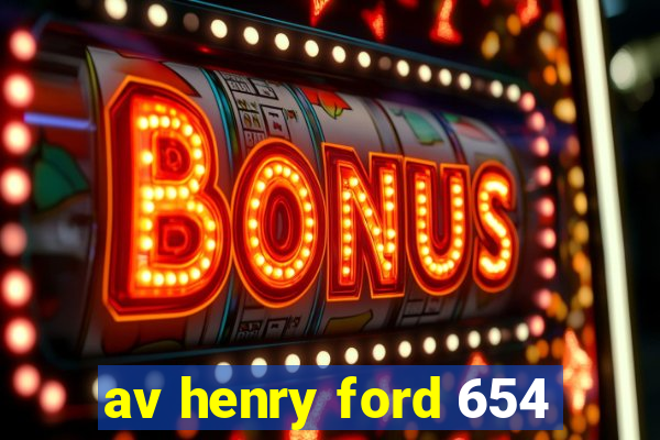 av henry ford 654