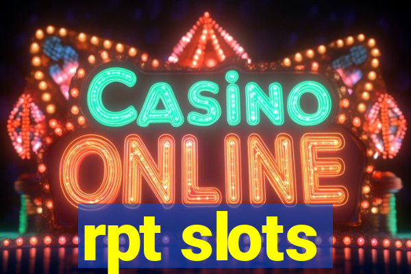 rpt slots