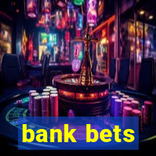 bank bets