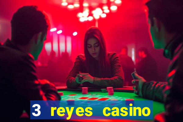 3 reyes casino poner saldo