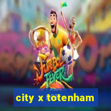 city x totenham