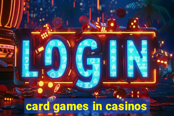 card games in casinos