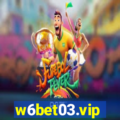 w6bet03.vip