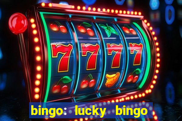 bingo: lucky bingo jogos casa