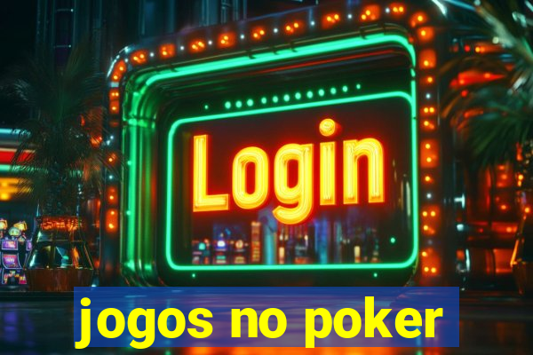 jogos no poker