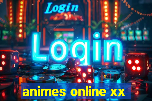 animes online xx