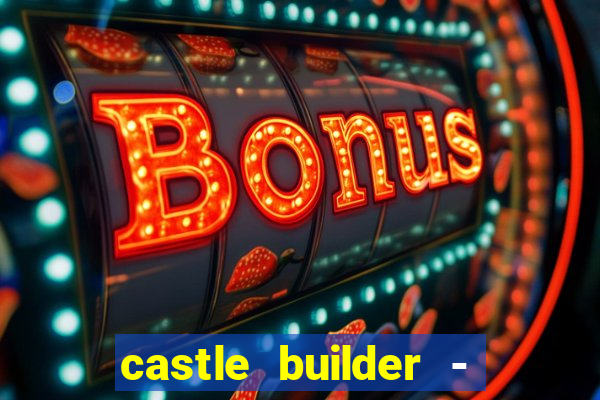 castle builder - epic slots