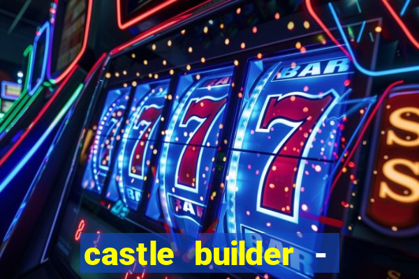 castle builder - epic slots