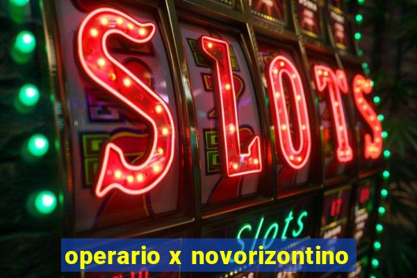 operario x novorizontino