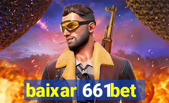 baixar 661bet