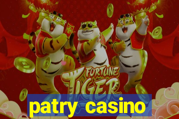 patry casino