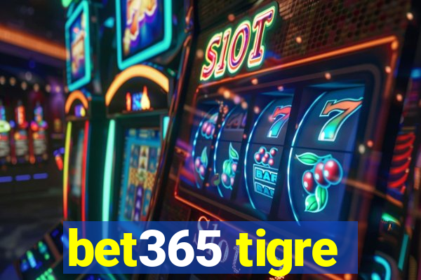 bet365 tigre