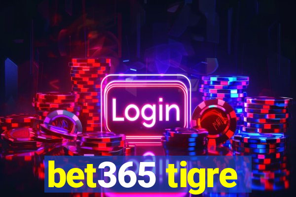 bet365 tigre