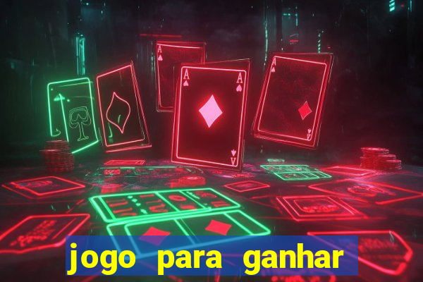 jogo para ganhar dinheiro agora